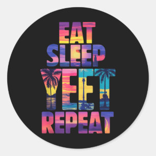 Grappig Eet Slaap Toch Herhaal  Yeet Summer VI Ronde Sticker