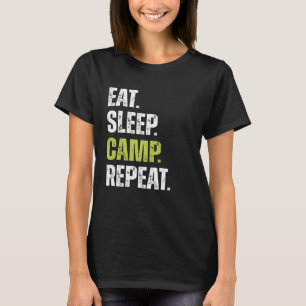 Grappig Eet Slaapkamp Herhaal minnaar camping quot T-shirt