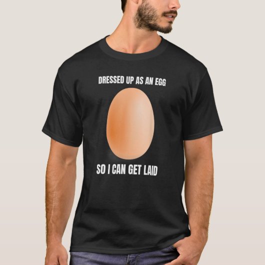 Grappig Ei Krijgen Gelegd Sarcastische Eenvoudige  T-shirt (Voorkant)
