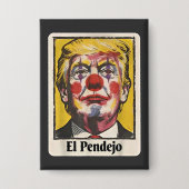 Grappig El Pendejo Satirisch Trump Clown Portret Button (Voorkant)