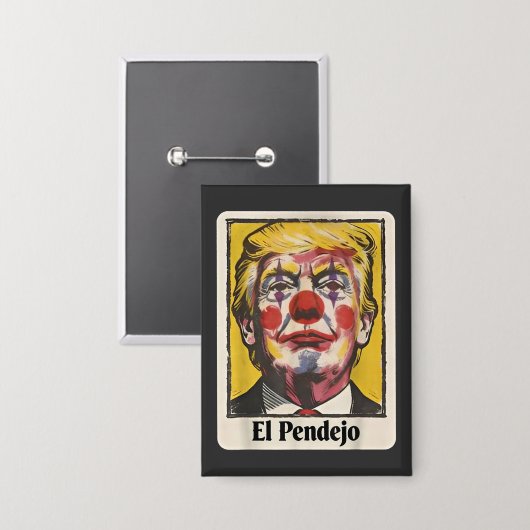 Grappig El Pendejo Satirisch Trump Clown Portret Button (Voorkant / Achterkant)