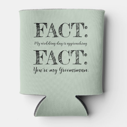 Grappig & Elegant Feit Groomsman Voorstel Sage Gre Blikjeskoeler (Voorkant)