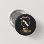 Grappig elektricien citaat ronde button 3,2 cm (Voorkant /achterkant)