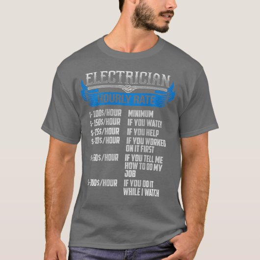 Grappig Elektricien Gift voor Mannen Uurtarief Op T-shirt (Voorkant)