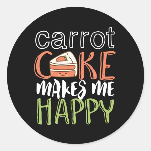 Grappig en Cute Carrot Cake maakt me gelukkig Ronde Sticker (Voorkant)