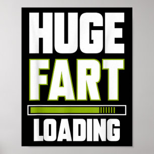 Grappig Enorme Fart Loading Quote Farted Joke Fart Poster