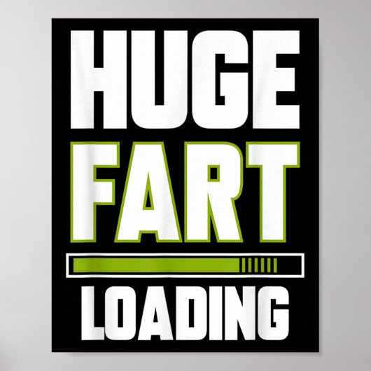 Grappig Enorme Fart Loading Quote Farted Joke Fart Poster (Voorkant)