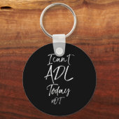 Grappig ergotherapeutisch citaat dat ik vandaag ni sleutelhanger (Voorkant)