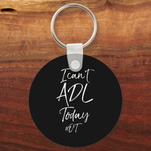 Grappig ergotherapeutisch citaat dat ik vandaag ni sleutelhanger (Voorkant)