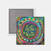Grappig Eten, Drinken en Wees Iers Quote Groen Magneet (Voorkant / Achterkant)