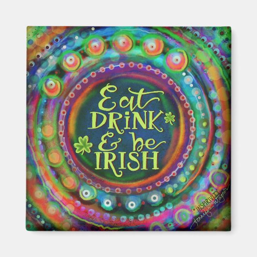 Grappig Eten, Drinken en Wees Iers Quote Groen Magneet (Voorkant)