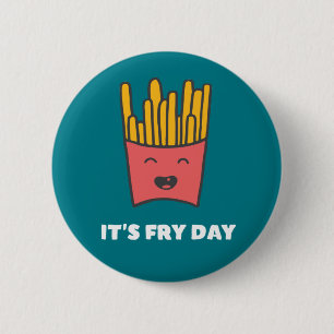 Grappig eten, Humor van Fransen Fries Het is Fry D Ronde Button 5,7 Cm