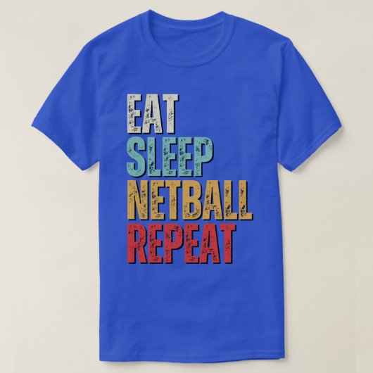 Grappig eten slaap netball herhalen retro cadeau t-shirt (Design voorkant)
