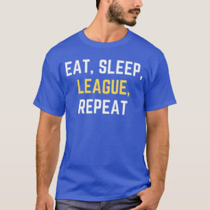 Grappig Eten Slapen League Herhalen Sportspellen s T-shirt
