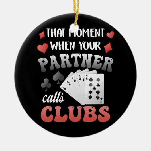 Grappig Euchre dat moment wanneer uw partner C roe Keramisch Ornament (Voorkant)
