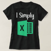 Grappig Excel Spreadsheet Gift I Simply Excel T-shirt (Design voorkant)