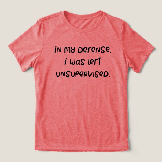 Grappig excuus. Joke Humorous Gezegde Gag Gifts Tri-Blend Shirt (Design voorkant)