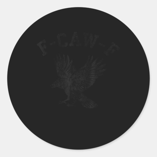 Grappig F Caw F Crow Ronde Sticker (Voorkant)