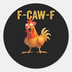 Grappig F Caw F Kip Creatief Casual Ontwerp Ronde Sticker
