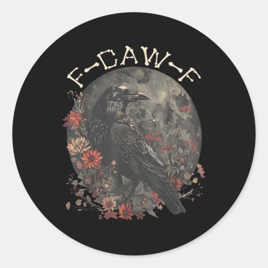 Grappig F Caw F Raven Bird Gezegde Graphic Ronde Sticker (Voorkant)