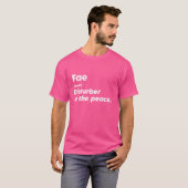 Grappig Fae 'Verstoorder van de Vrede' Custom Pers T-shirt (Voorkant volledig)