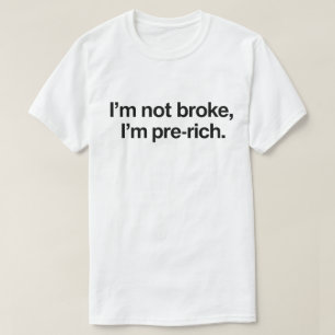 Grappig failliet citaat "Ik ben niet failliet, ik T-shirt