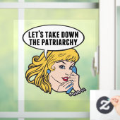 Grappig Feminist Laten we de patriarchie omlaag ha Raamsticker (Huis)