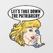Grappig Feminist Laten we de patriarchie omlaag ha Raamsticker (Vel)