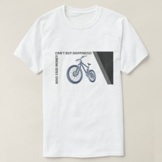 Grappig fietsen - Geld kan je niet gelukkig maken? T-shirt