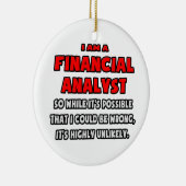 Grappig financieel analist.. Zeer onwaarschijnlijk Keramisch Ornament (Rechts)
