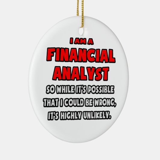 Grappig financieel analist.. Zeer onwaarschijnlijk Keramisch Ornament (Rechts)