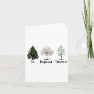 Grappig Fir Dogwood Tamarack Tree Lovers Natuur De Kaart