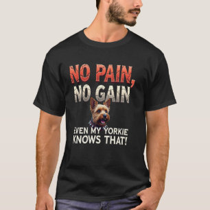 Grappig fitnesscadeau voor Yorkshire Terrier honde T-shirt