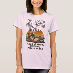Grappig Fix It Quote met wasbeer T-shirt