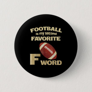 Grappig Football is mijn tweede favoriete citaat v Ronde Button 5,7 Cm