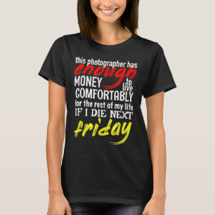 Grappig Fotograaf Gift T-shirt Genoeg Geld Tot Vol