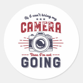 Grappig fotografie Citaat Fotograaf en camera Ronde Sticker
