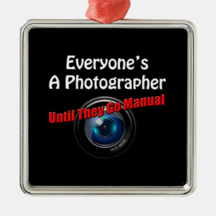 Grappig fotografie - Fotograaf Go Manual Quote Metalen Ornament