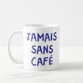 Grappig Frans Jamais Sans Café Koffie Quote Graphi Koffiemok (Links)
