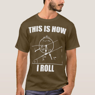 Grappig fysica, dit is hoe ik werk voor vrouwen t-shirt