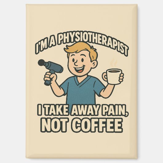 Grappig Fysiotherapeut Koffie Lover Design Magneet (Voorkant)