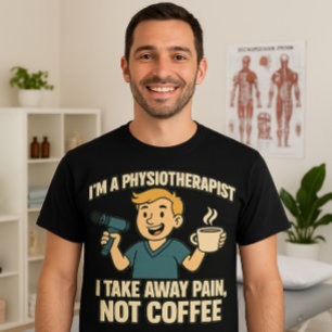 Grappig Fysiotherapeut Koffie Lover Design T-shirt