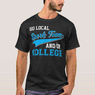 Grappig Ga Locaal Sportteam En Universiteit Sarcas T-shirt