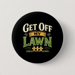 Grappig Ga Weg Van Mijn Gazon mpy Oude Man Sarcasm Ronde Button 5,7 Cm