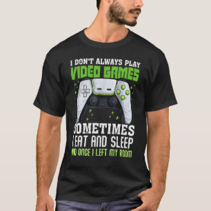 Grappig gamer dat ik niet altijd videospelletjes s t-shirt