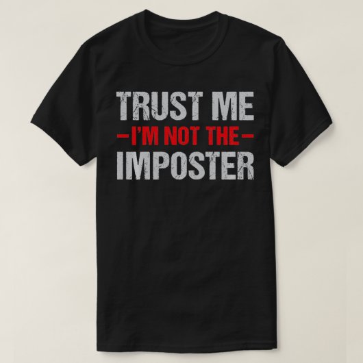 Grappig gamer Mobile Game Gag Gift I'm Not Imposte T-shirt (Design voorkant)