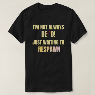 Grappig gamer respawn quote zwart rood T-shirt