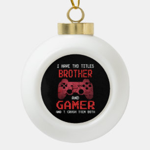 Grappig gamer  videogames voor jongens Brother Keramische Bal Ornament