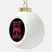 Grappig gamer  videogames voor jongens Brother Keramische Bal Ornament (Rechts)