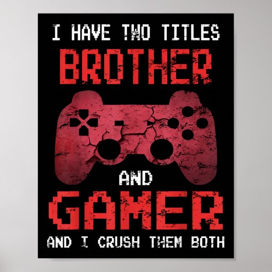 Grappig gamer videogames voor jongens Brother Poster (Voorkant)